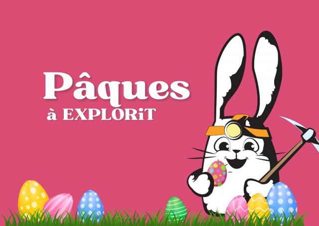 Pâques à Explorit
